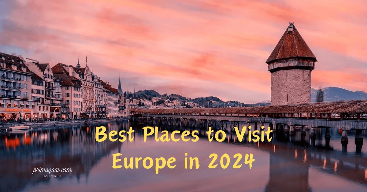 Top 10 Places to Visit Europe